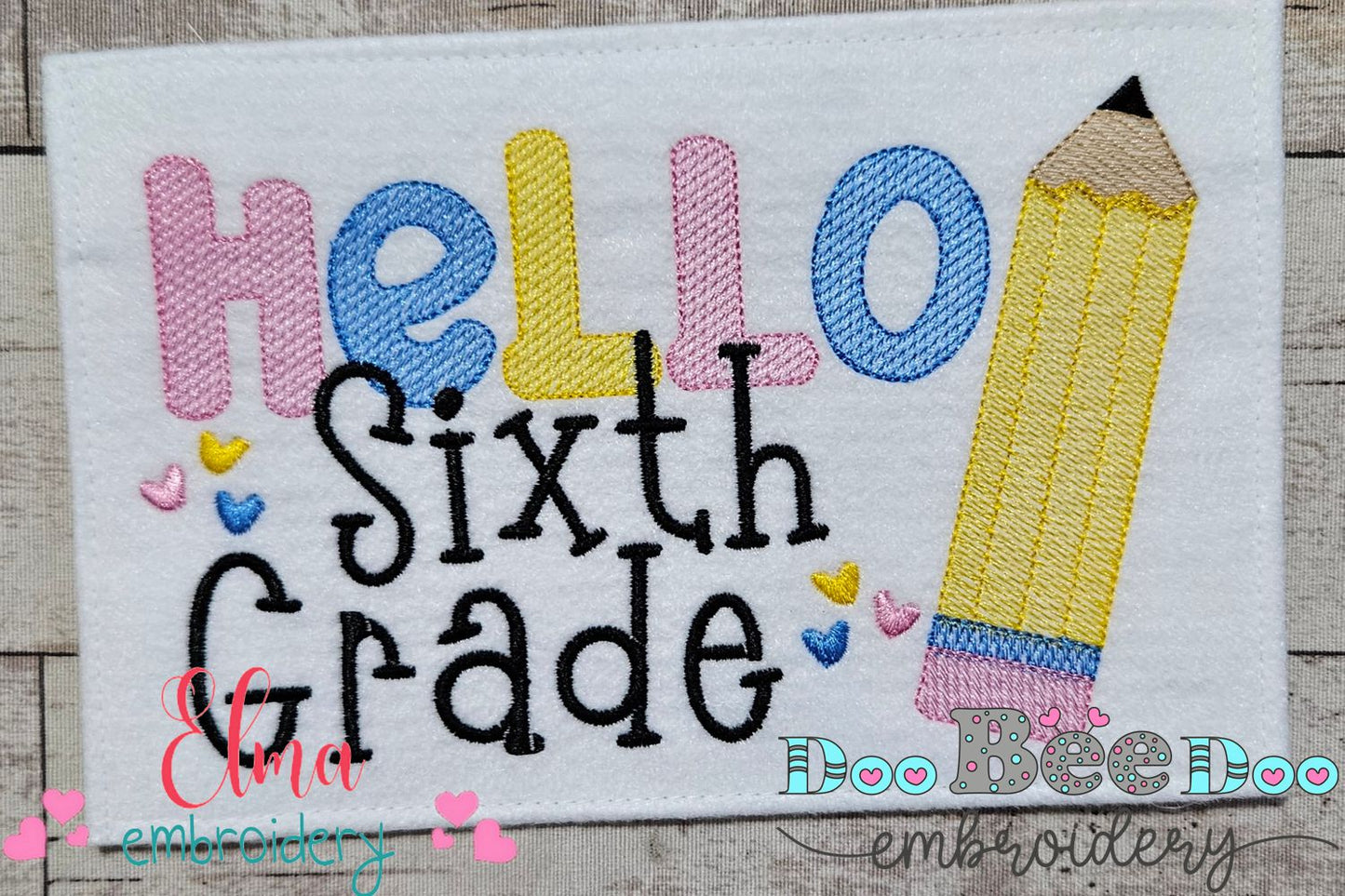Hello Sixth Grade Pencil - Rippled Stitch