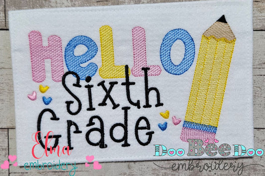 Hello Sixth Grade Pencil - Rippled Stitch
