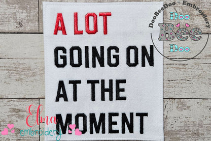 Taylor Swift Eras Tour A Lot Going On At The Moment - Fill Stitch - Machine Embroidery Design