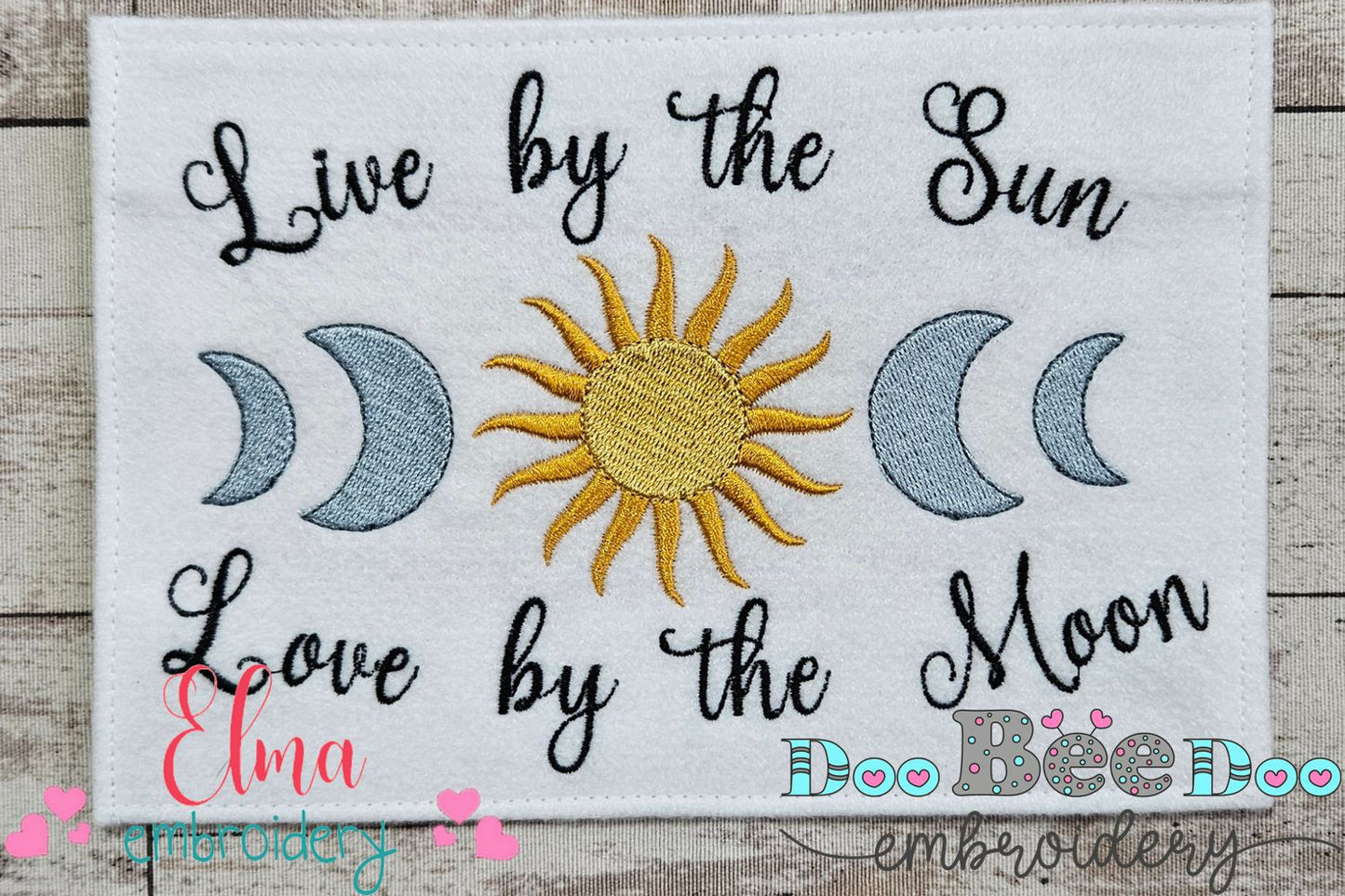 Live by the Sun Love by the Moon - Fill Stitch