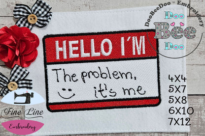 Hello I'm the Problem it's me - Taylor Swift - Satin Stitch - Machine Embroidery Design