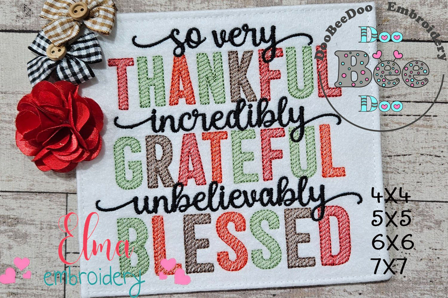 So Very Thankful Incredibly Grateful Unbelievably Blessed - Fill Stitch - Machine Embroidery Design