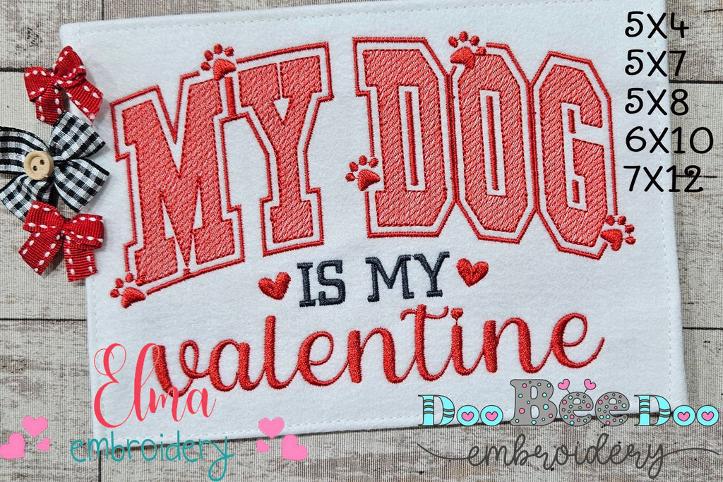 My Dog is my Valentine - Rippled Stitch - Machine Embroidery Design