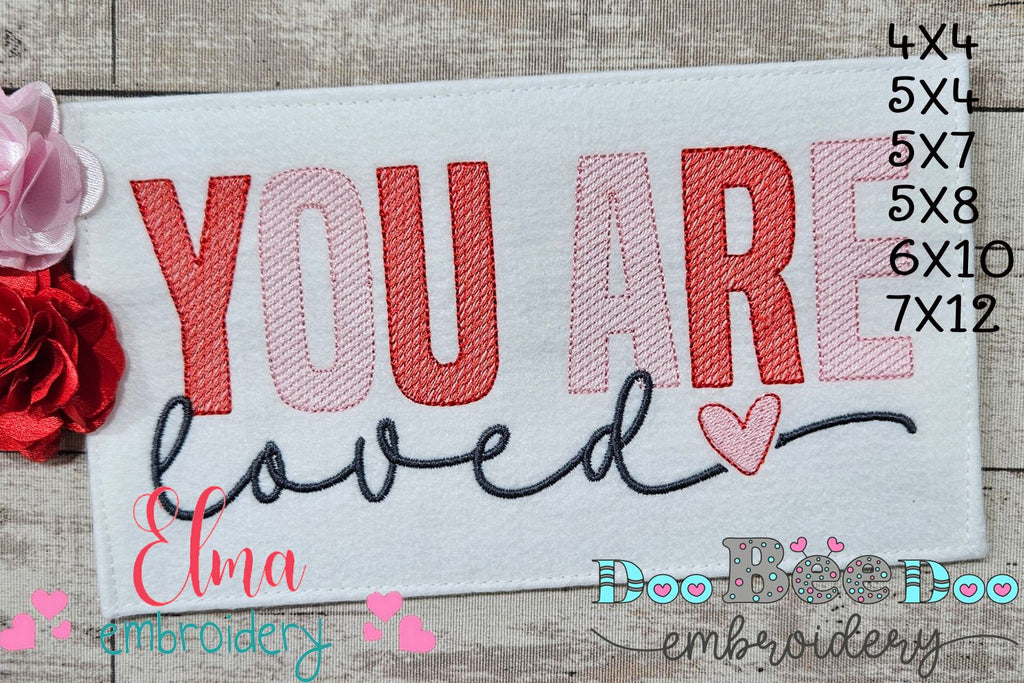 You Are Loved - Rippled Stitch - Machine Embroidery Design