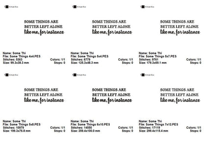 Some Things Are Better Left Alone – Satin Stitch – Machine Embroidery Design