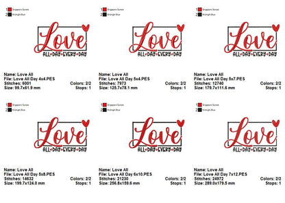Love All Day Every Day - Fill Stitch - Machine Embroidery Design