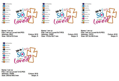 I Am So Loved – Appliqué – Machine Embroidery Design
