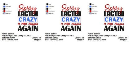 Sorry I Acted Crazy Funny Quote - Fill Stitch – Machine Embroidery Design
