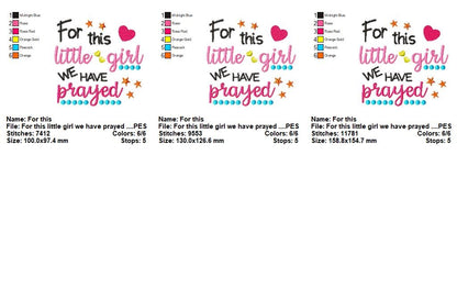 For This Little Girl We Have Prayed – Satin Stitch – Machine Embroidery Design