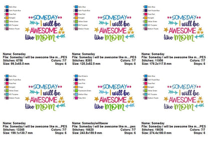 Someday I Will Be Awesome Like Mom – Satin Stitch – Machine Embroidery Design