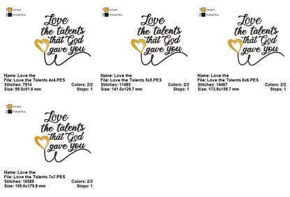 Love the Talents that God Gave You - Fill Stitch - Machine Embroidery Design