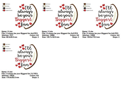 I'll Always Be Your Biggest Fan - Satin Stitch - Machine Embroidery Design