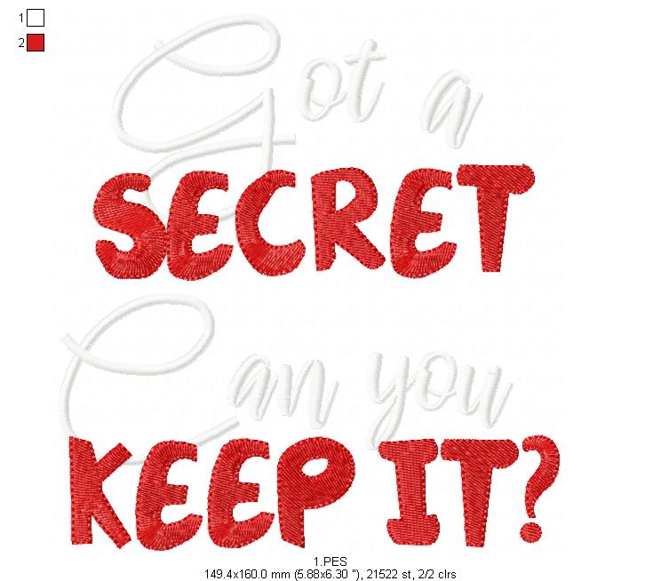 Got a Secret Can You Keep It - Geek -  3 Sizes - Fill Stitch - Machine Embroidery