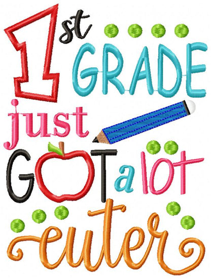 Cute 1st Grade School Quote with Apple - Appliqué - Machine Embroidery Design