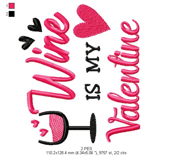 Wine is my Valentine 1 - Fill Stitch - Machine Embroidery Design