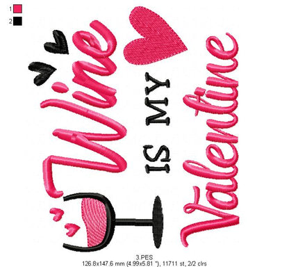 Wine is my Valentine 1 - Fill Stitch - Machine Embroidery Design