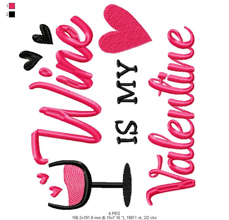 Wine is my Valentine 1 - Fill Stitch - Machine Embroidery Design