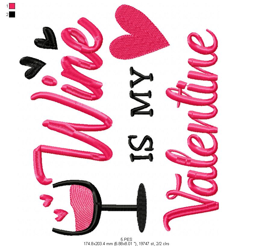Wine is my Valentine 1 - Fill Stitch - Machine Embroidery Design