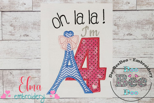 Oh La La! I'm Four Eiffel Tower 4th Birthday - Applique