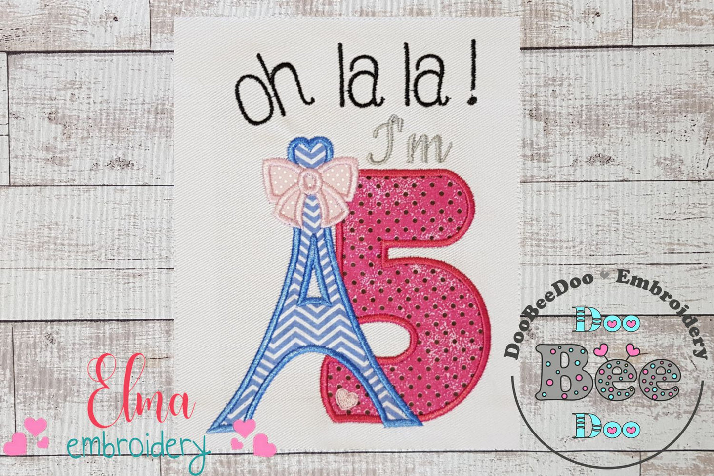 Oh La La! I'm Five Eiffel Tower 5th Birthday - Applique