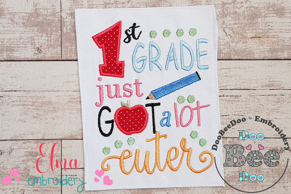 1st Grade Just Got a Lot Cuter - Applique-Machine Embroidery Design