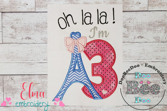 Oh La La! I'm Three Eiffel Tower 3rd Birthday - Applique