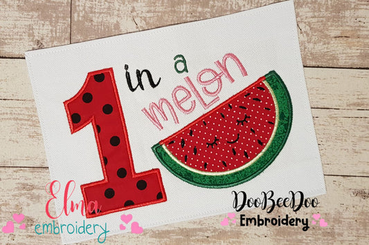 One in a Melon Watermelon 1st Birthday - Applique Embroidery