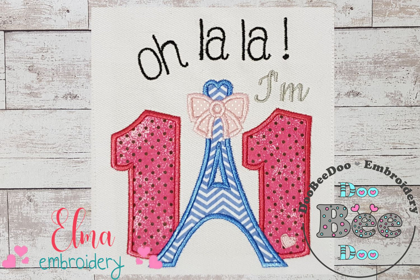 Oh La La! I'm Eleven Eiffel Tower 11th Birthday - Applique