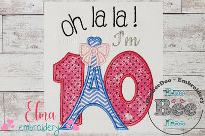 Oh La La! I'm Ten Eiffel Tower 10th Birthday - Applique