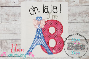 Oh La La! I'm Eight Eiffel Tower - Applique