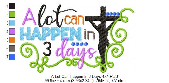 Jesus Cross A Lot Can Happen in 3 Days - Fill Stitch - Machine Embroidery Design