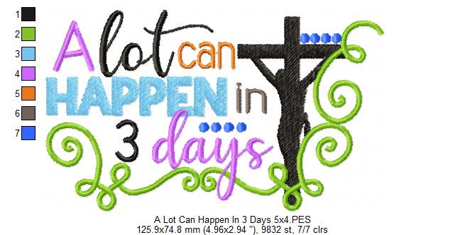 Jesus Cross A Lot Can Happen in 3 Days - Fill Stitch Embroidery