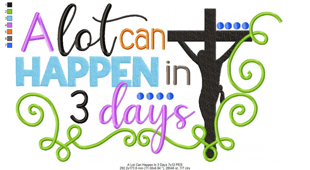 Jesus Cross A Lot Can Happen in 3 Days - Fill Stitch Embroidery