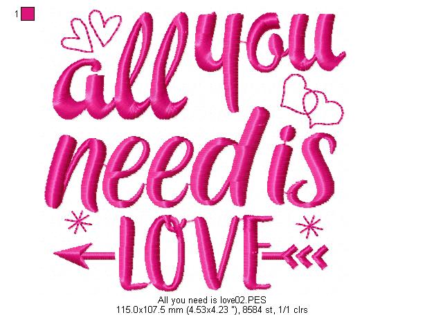 All you need is love - Valentine's - Machine Embroidery Design