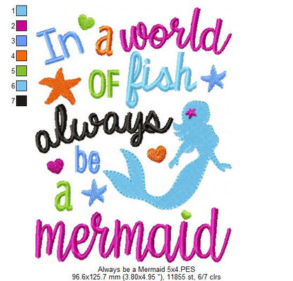 In a World of Fish Always Be a Mermaid - Fill Stitch Embroidery