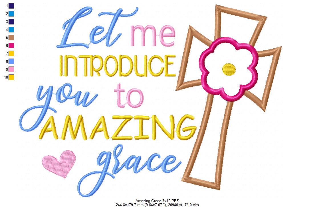 Let me Introduce you to Amazing Grace - Applique - Machine Embroidery Design