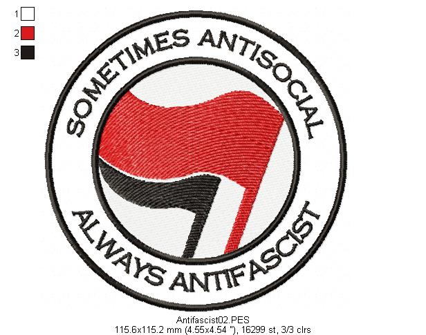 Sometimes antisocial, always antifascist - Fill Stitch - Machine Embroidery Design