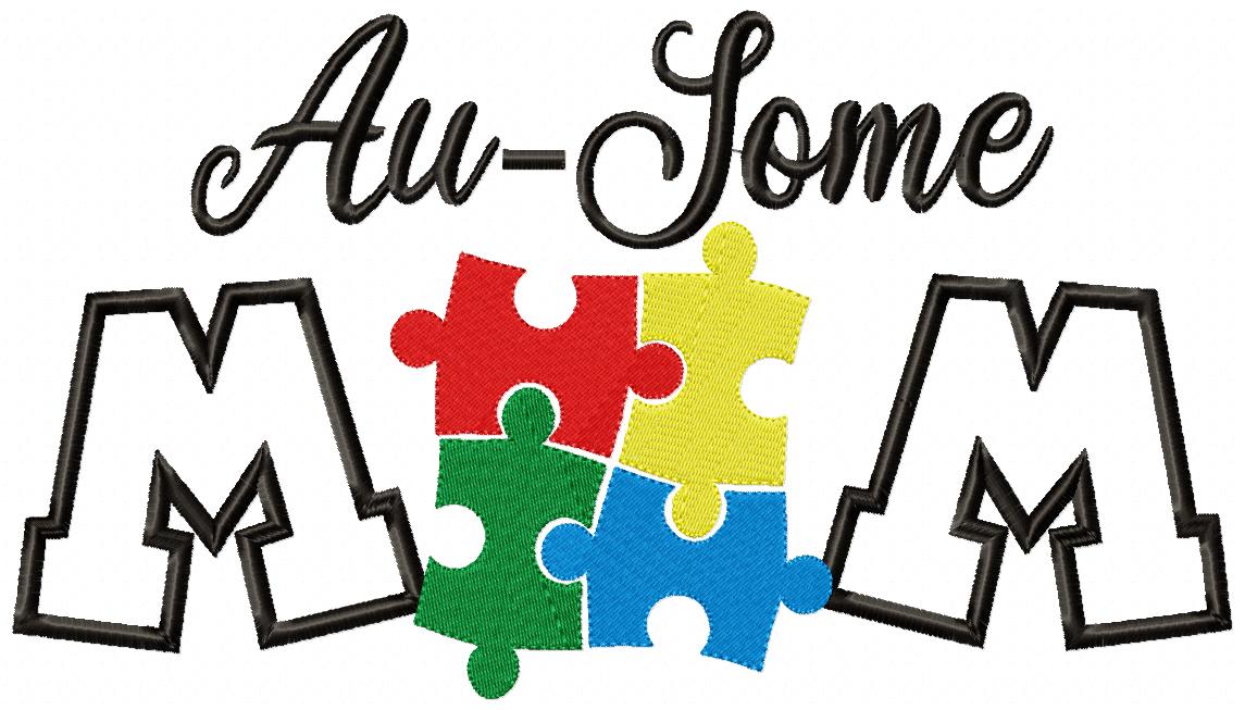 Au-Some Mom Autism Mom - Applique - Machine Embroidery Design