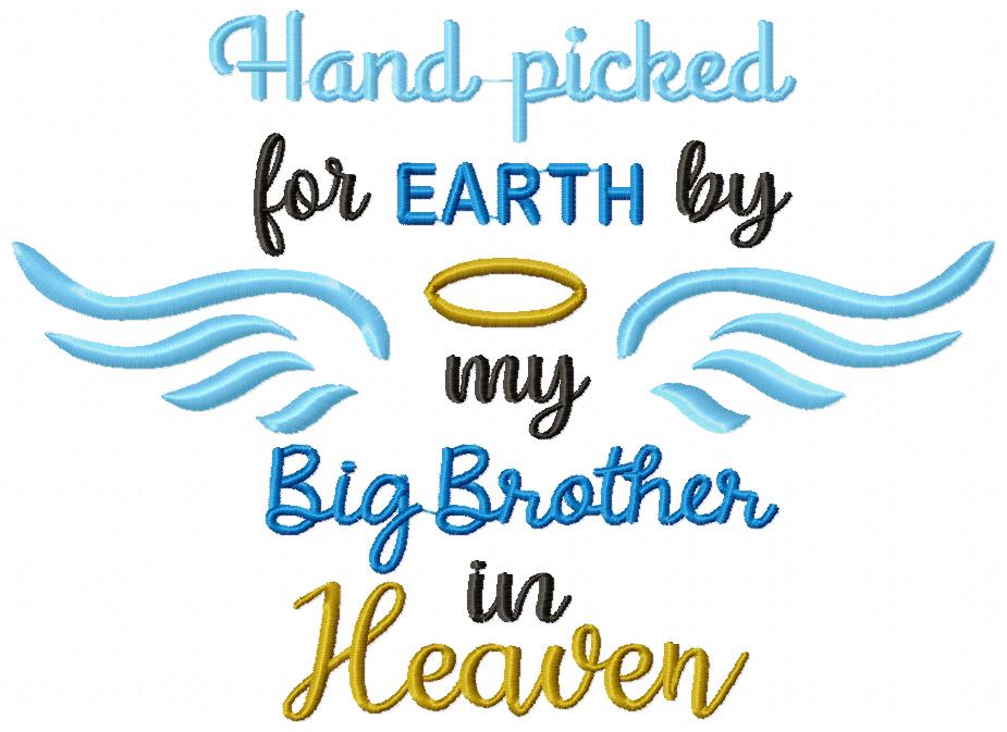 Hand Picked for Earth by My Big Brother in Heaven – Fill Stitch – Machine Embroidery Design