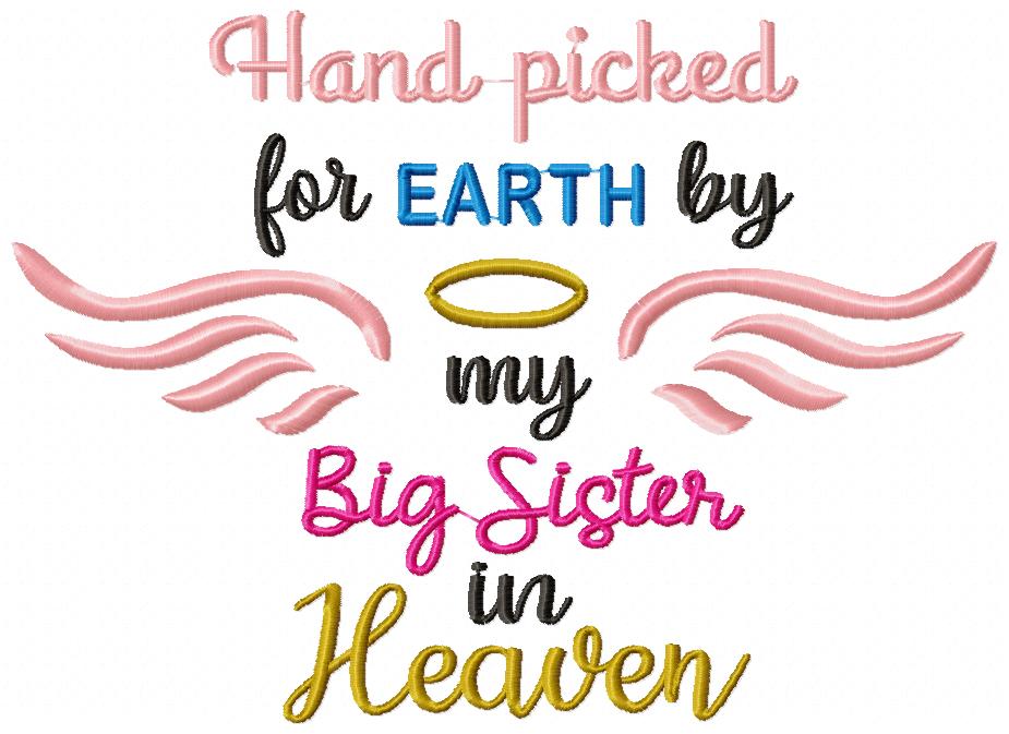 Hand Picked for Earth by My Big Sister in Heaven – Fill Stitch – Machine Embroidery Design