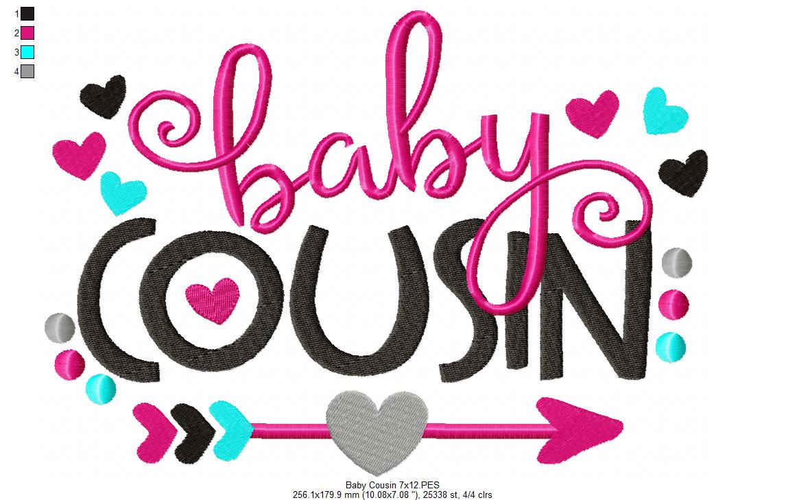 Baby Cousin Quote – Fill Stitch – Machine Embroidery Design
