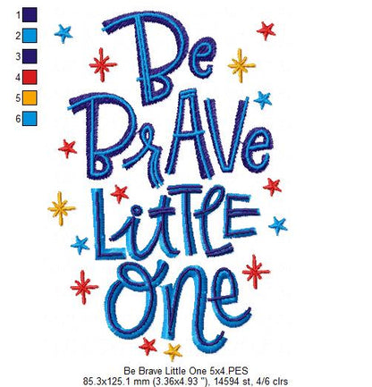 Be Brave Little One - Fill Stitch