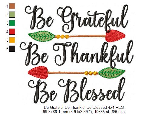 Be Grateful Be Thankful Be Blessed - Fill Stitch - Machine Embroidery Design