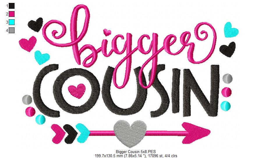 Bigger Cousin Quote – Fill Stitch – Machine Embroidery Design