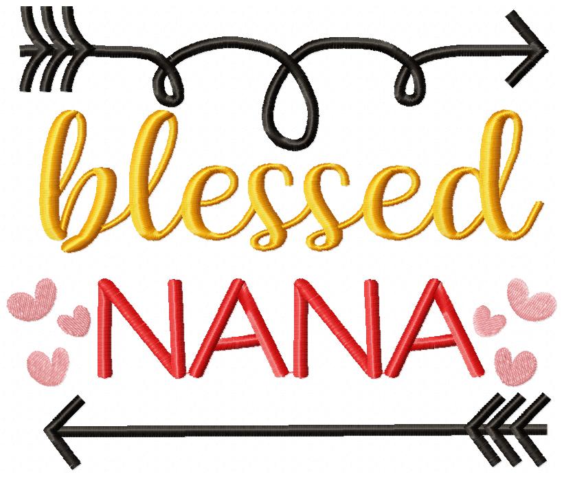 Blessed Nana - Fill Stitch - Machine Embroidery Design