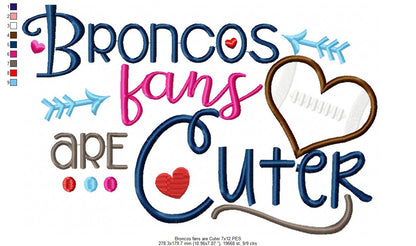 Broncos Fans Are Cuter – Appliqué – Machine Embroidery Design