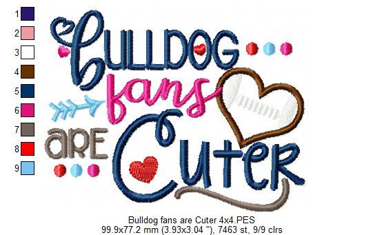 Bulldog Fans Are Cuter - Appliqué - Machine Embroidery Design