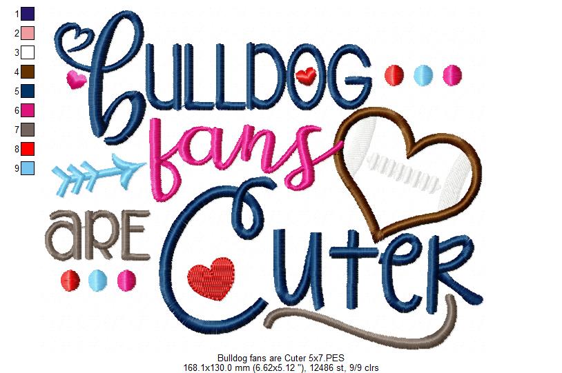Bulldog Fans Are Cuter - Appliqué - Machine Embroidery Design