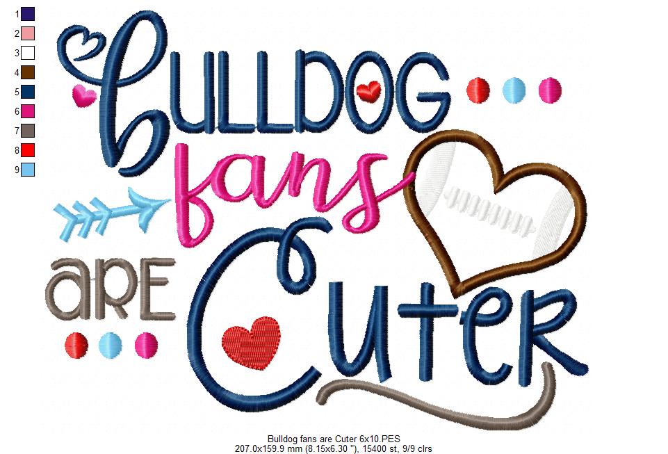 Bulldog Fans Are Cuter - Appliqué - Machine Embroidery Design