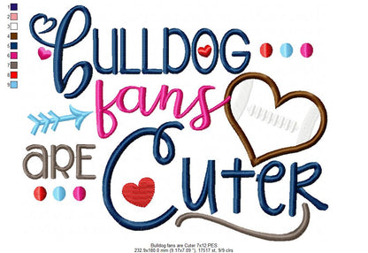 Bulldog Fans Are Cuter - Appliqué - Machine Embroidery Design